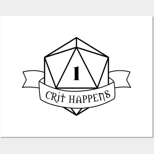 Crit Happens with dice on 1 Posters and Art